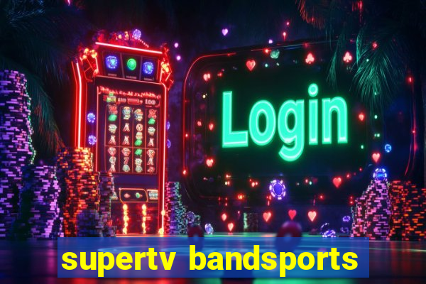 supertv bandsports